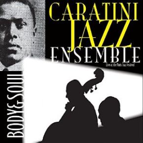 Body & soul : at the Paris Jazz Festival | Caratini jazz ensemble. Musicien