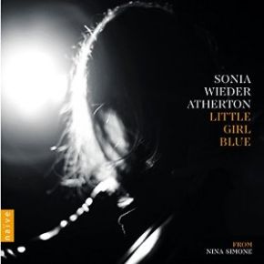 Little girl blue : from Nina Simone | Sonia Wieder-Atherton (1961-....). Musicien. Violoncelle