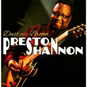 Dust my broom | Preston Shannon. Musicien