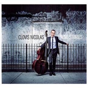 Nine stories | Clovis Nicolas (1973-....). Musicien. Contrebasse