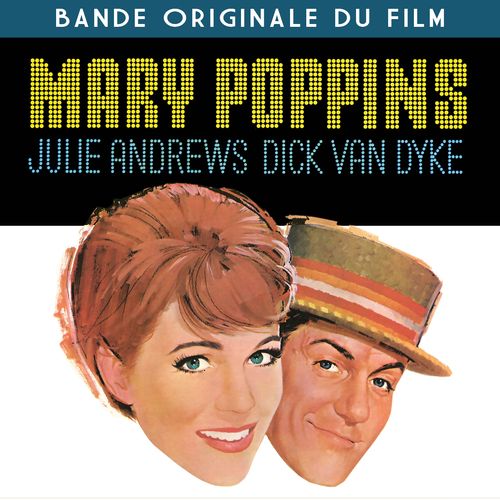 Mary Poppins : bande originale du film de Robert Stevenson | Julie Andrews (1935-....). Chanteur