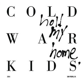 Hold my home | Cold War Kids. Musicien