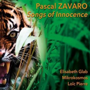 Songs of innocence | Pascal Zavaro (1959-....). Compositeur
