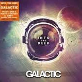 Into the deep | Galactic. Musicien
