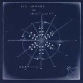 Hexadic | Six Organs Of Admittance. Compositeur