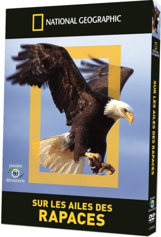 National Geographic - Sur les ailes des rapaces