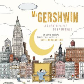 couverture de : Mr Gershwin, les gratte-ciels de la musique