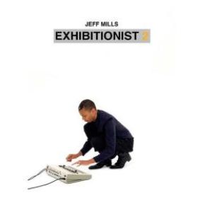 Exhibitionist 2 | Jeff Mills (1963-....). Compositeur