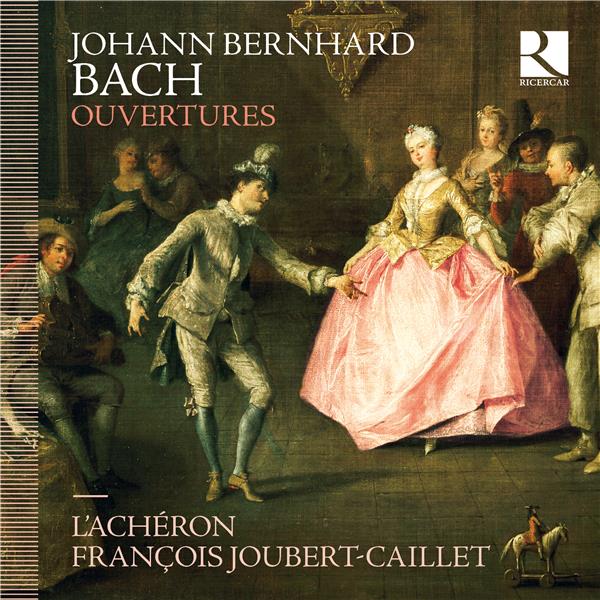Ouvertures | Johann Bernhard Bach (1676-1749). Compositeur
