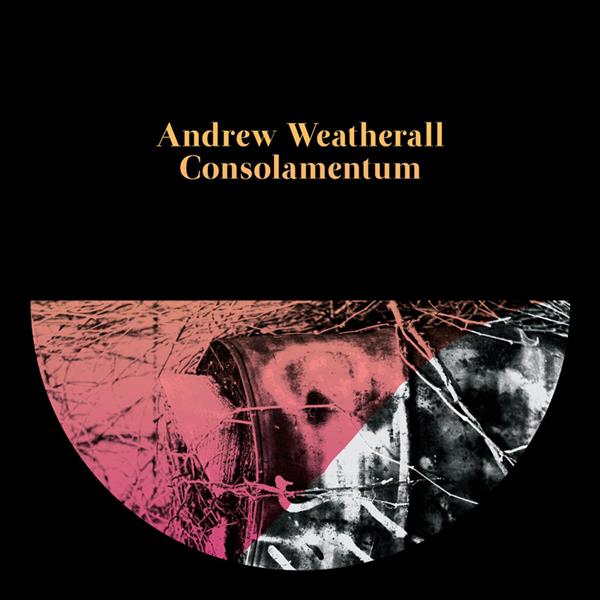 Consolamentum | Andrew Weatherall. Compositeur