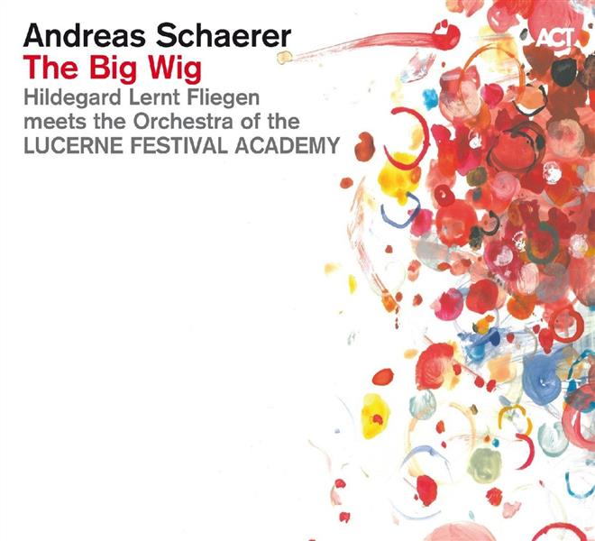 The big wig : Hildegard Lernt Fliegen meets the Orchestra of the Lucerne Festival Academy | Andreas Schaerer. Compositeur