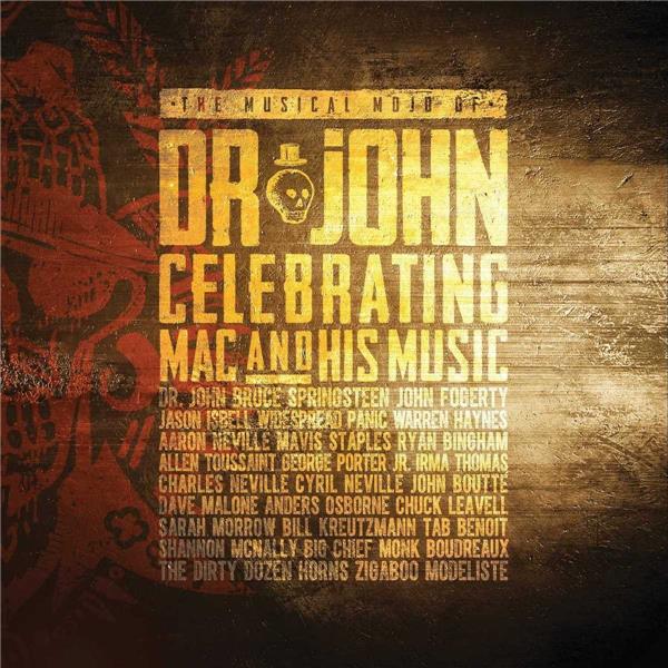 Musical mojo of Dr. John : celebrating Mac and his music | Dr. John. Musicien