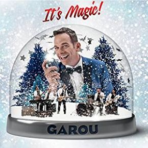 It's magic ! | Garou (1972-....). Chanteur