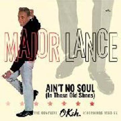Ain't no soul in these old shoes : the complete Okeh recordings, 1963-67 | Major Lance. Chanteur