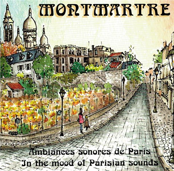 Montmartre : Ambiances sonores de Paris | Julien Negre.