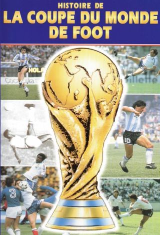 Histoire de la coupe du monde de foot : de 1930 (Uruguay) à 1990 (Italie)