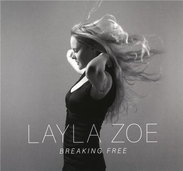 Breaking free | Layla Zoe. Chanteur