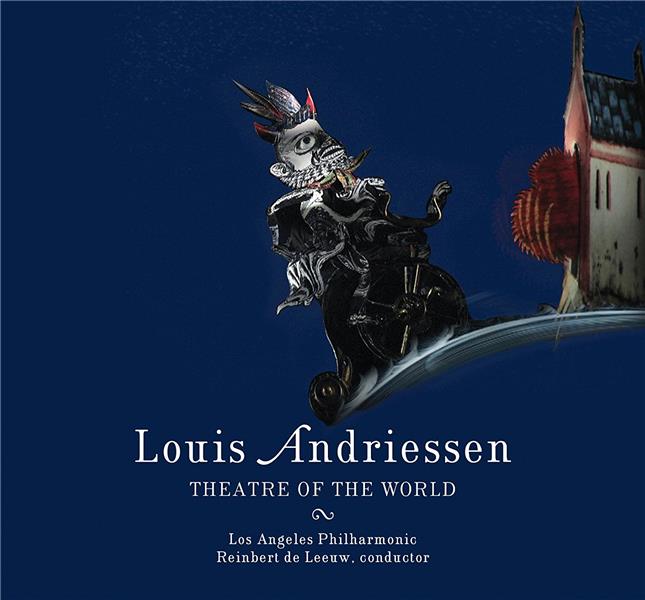 Theatre of the world : a Grotesque Stagework in 9 scenes | Louis Andriessen (1939-....). Compositeur