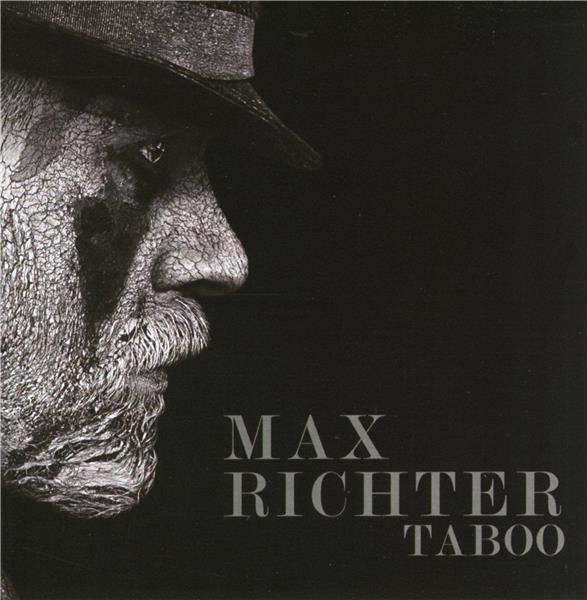 Taboo : bande originale de la série de télévision | Max Richter (1966-....). Compositeur