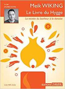 Le livre du Hygge : la recette du bonheur à la danoise | Meik Wiking. Auteur