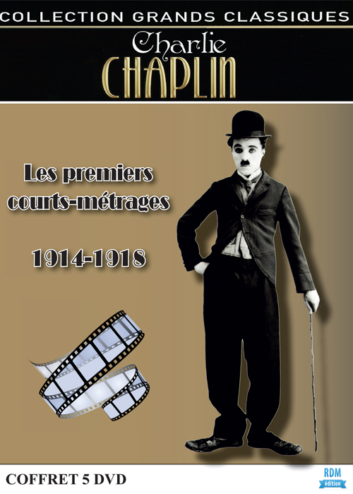 Charlie Chaplin - Les premiers courts-métrages : 1914-1918