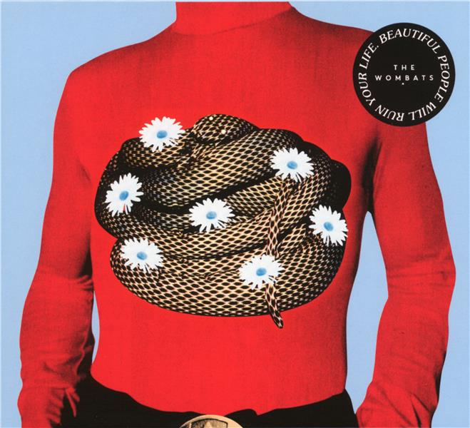 Beautiful people will run your life | The Wombats . Musicien