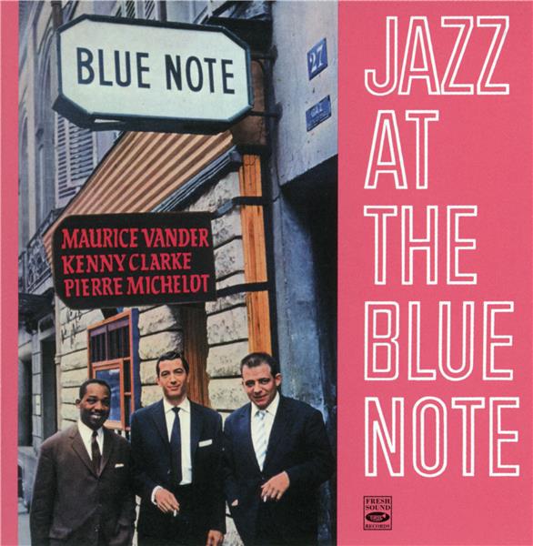 Jazz at the Blue Note | Maurice Vander. Interprète