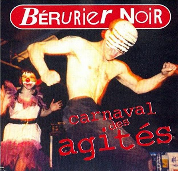 Carnaval des agités | Bérurier Noir. Musicien