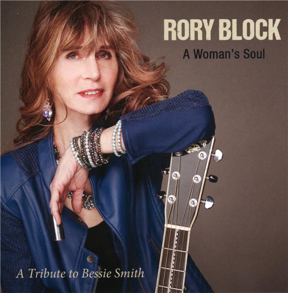 A woman's soul : a tribute to Bessie Smith | Rory Block (1949-....). Chanteur. Musicien. Guitare