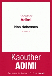 Nos richesses | Kaouther Adimi (1986-....). Auteur