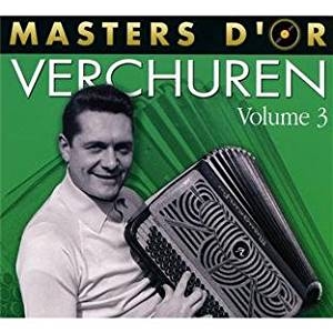 Masters d'or Verchuren. Volume 3 | André Verchuren (1920-2013). Musicien. Accordéon