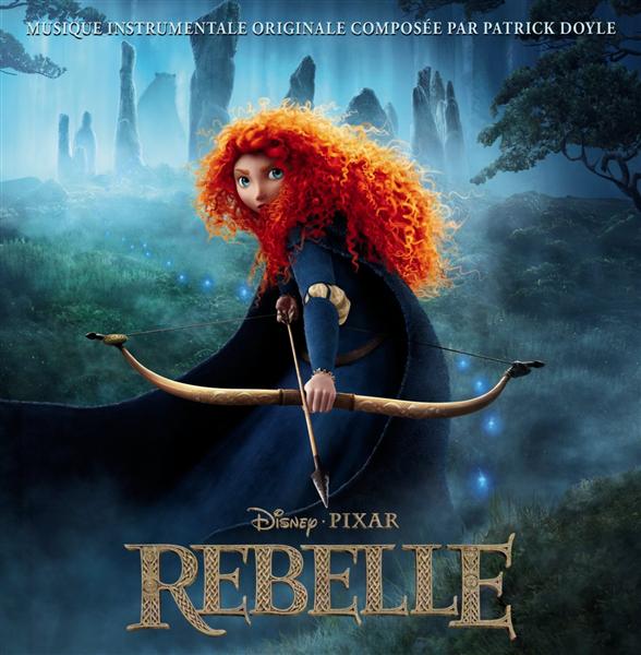 Rebelle : bande originale du film de Walt Dsiney | Julie Fowlis (1979-....). Chanteur