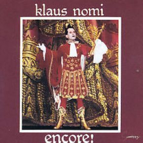 Encore (Nomi's best) | Klaus Nomi (1945-1983). Interprète