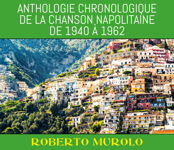 Anthologie chronologique de la chanson napolitaine de 1940 à 1962 | 