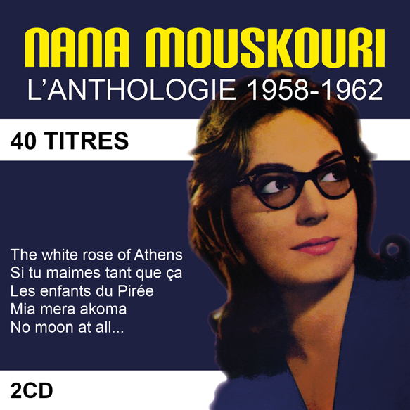 Nana Mouskouri : L'anthologie 1958-1962 | Nana Mouskouri. Interprète
