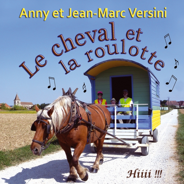 Le cheval et la roulotte | Jean-Marc Versini (1955-....). Interprète