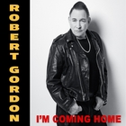 I'm Coming Home | Robert Gordon. Interprète