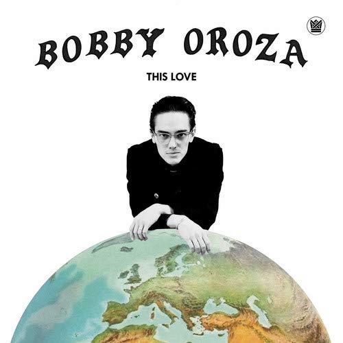 This love / Bobby Oroza | Oroza , Bobby . Chant. Guitare. Orgue. Percussion - non spécifié. Composition