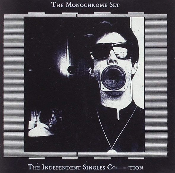 The independent singles  | The Monochrome Set