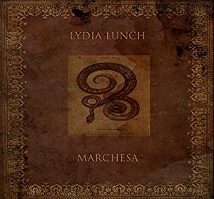 Marchesa | Lydia Lunch. Interprète