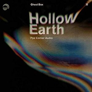 Hollow earth | Pye Corner Audio. Interprète