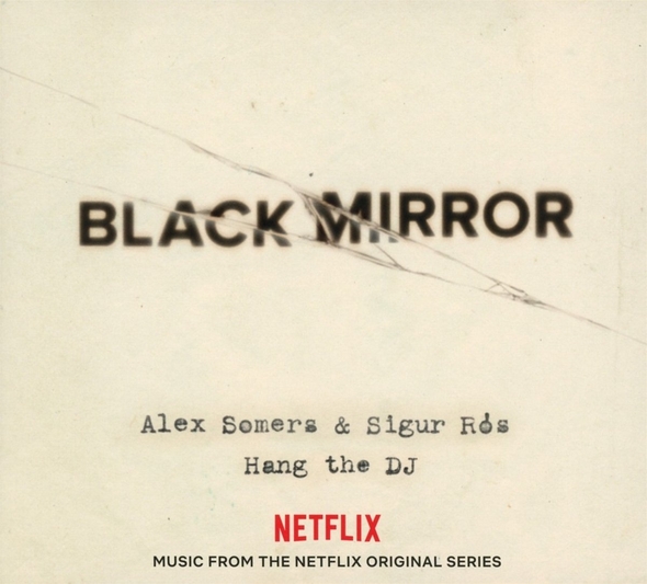 Black mirror : Hang the DJ | Sigur Ros. Compositeur